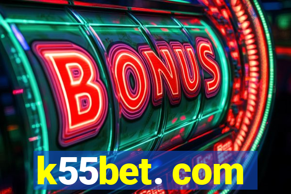 k55bet. com